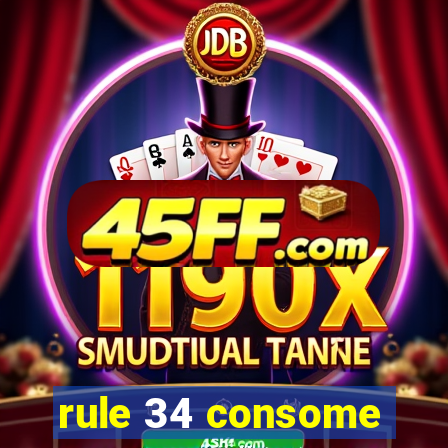 rule 34 consome